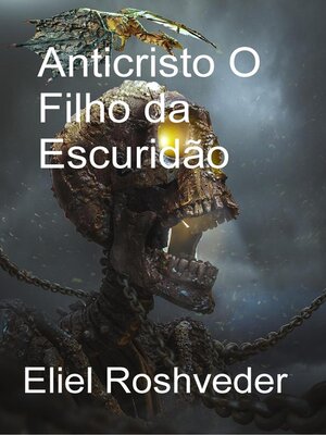 cover image of Anticristo O Filho da Escuridão